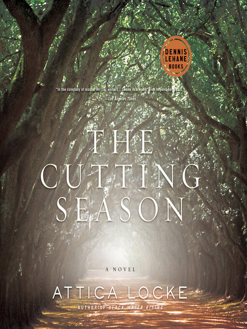 Title details for The Cutting Season by Attica Locke - Wait list